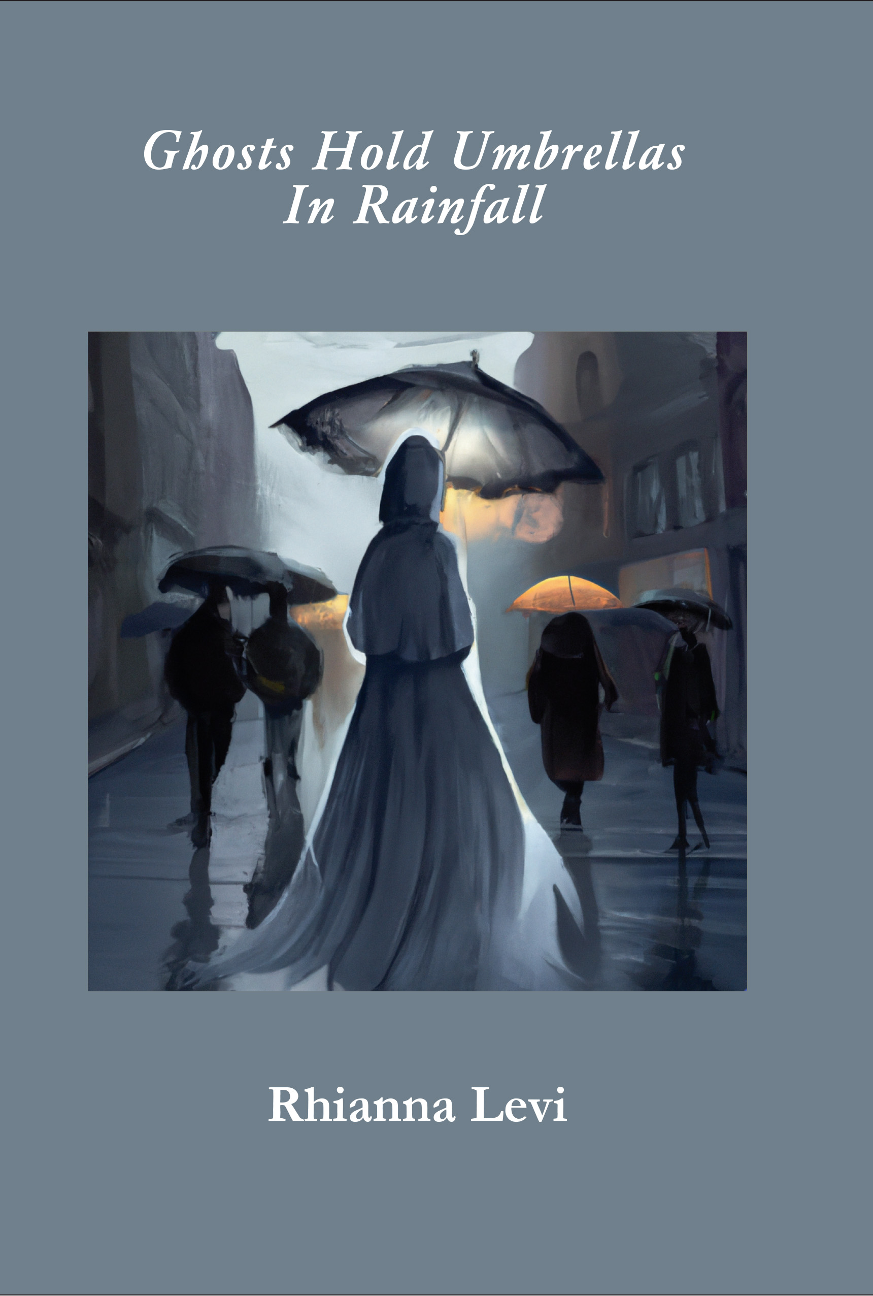 Front cover Ghosts Hold Umbrellas In Rainfall